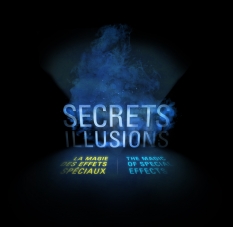 Secrets et Illusions, la magie des effets spéciaux