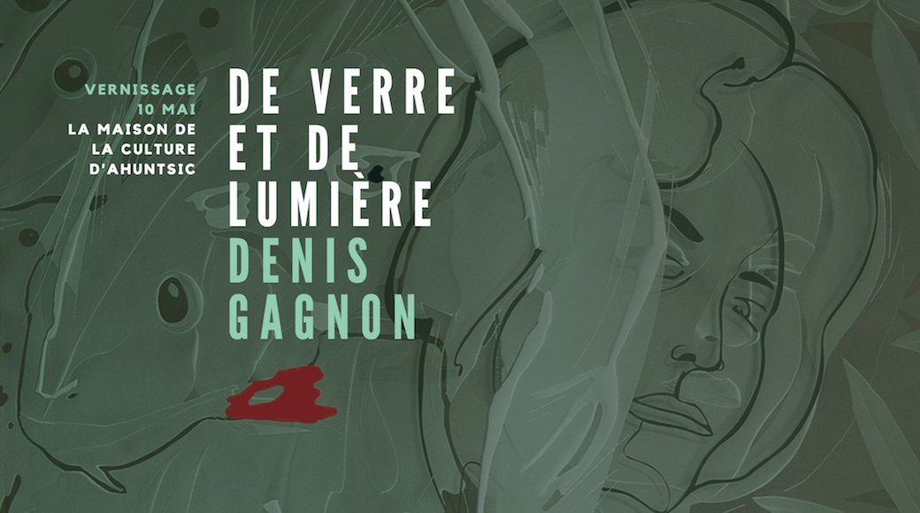 Vernissage | De verre et de lumière | par Denis Gagnon