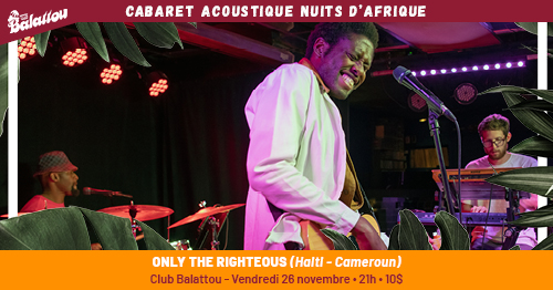 ONLY THE RIGHTEOUS (Haïti – Cameroun)
