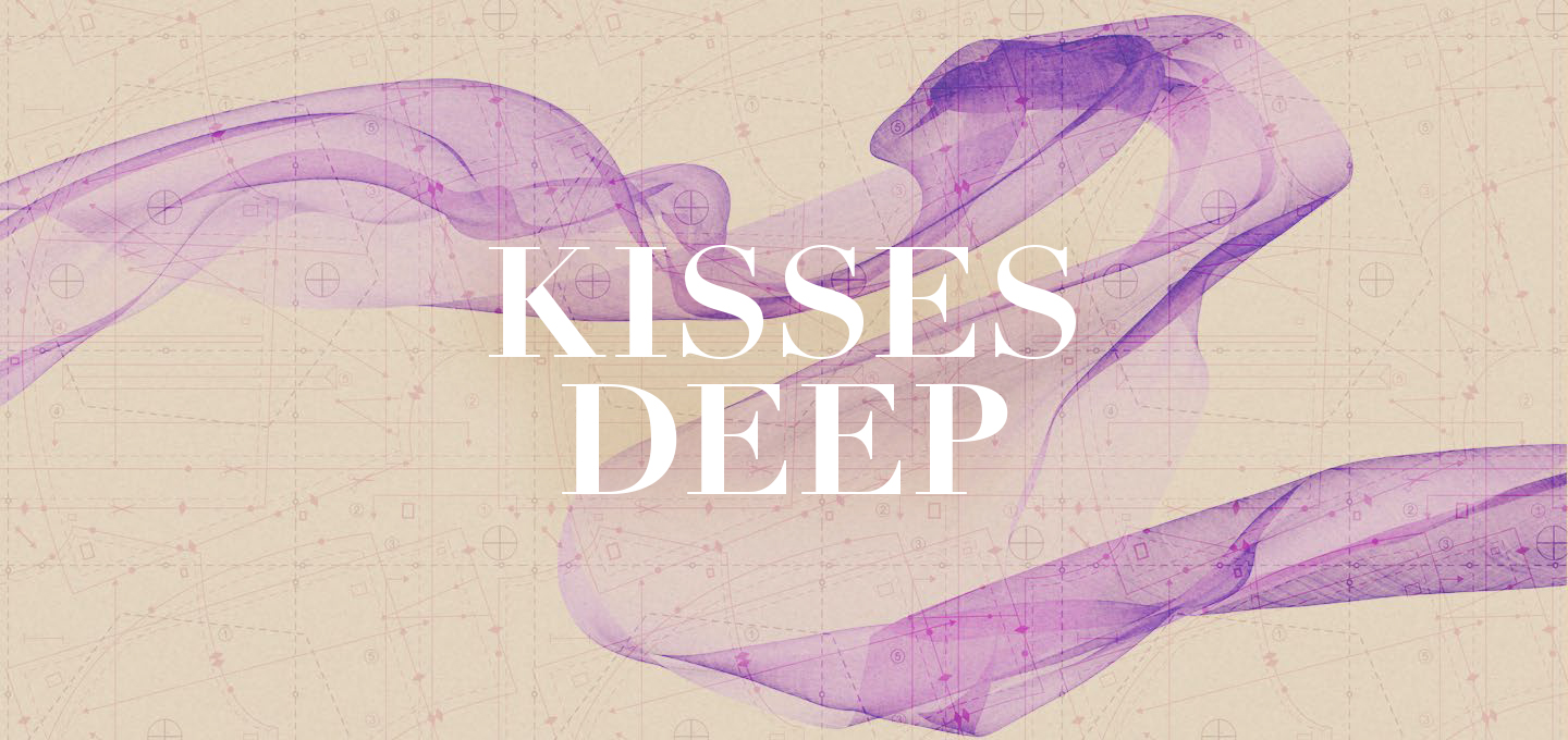 Kisses Deep
