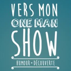 Vers mon One-Man Show
