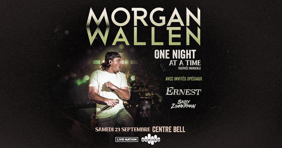 Morgan Wallen: One Night At A Time World Tour | Centre Bell
