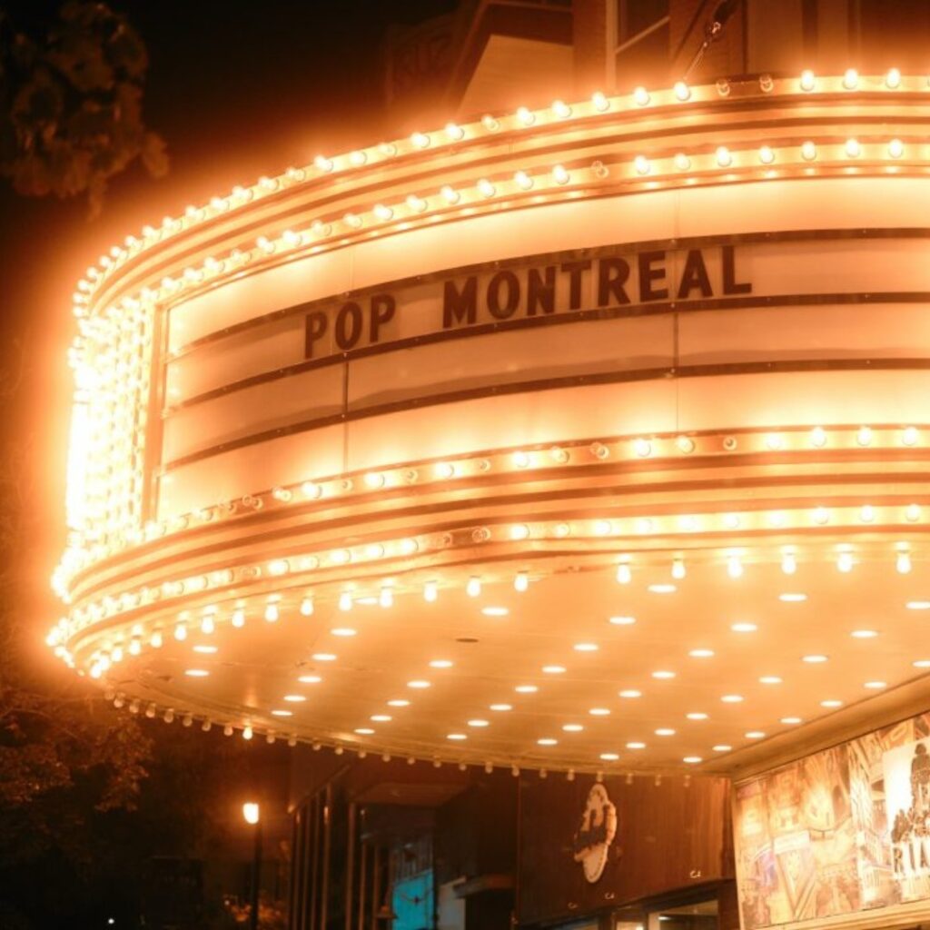 Entrée spectacle - Pop Montréal -  activités à faire à Montréal - Quoi Faire