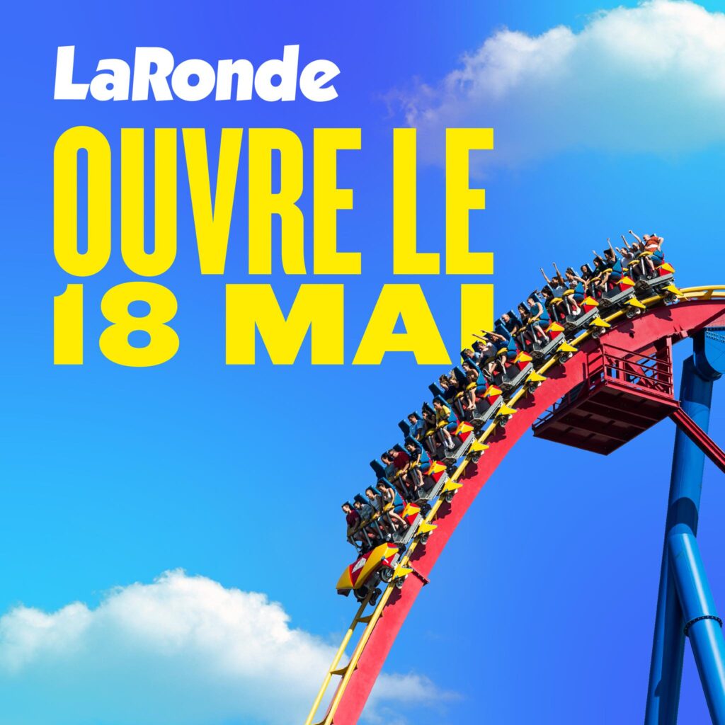 Ouverture de La Ronde – Six Flags