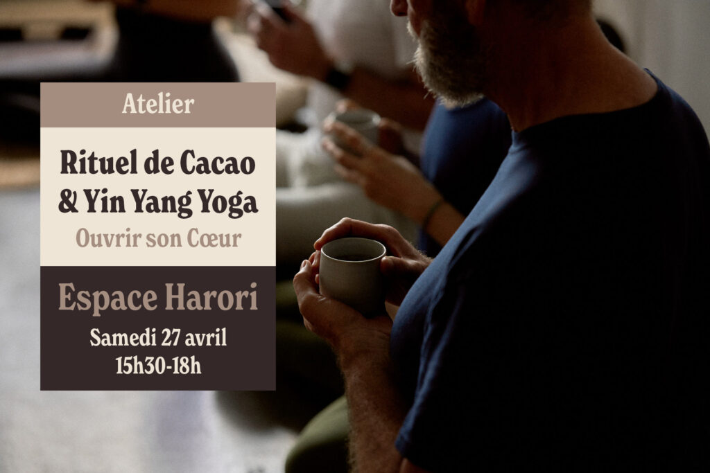 Atelier : Rituel de cacao & Yin Yang Yoga