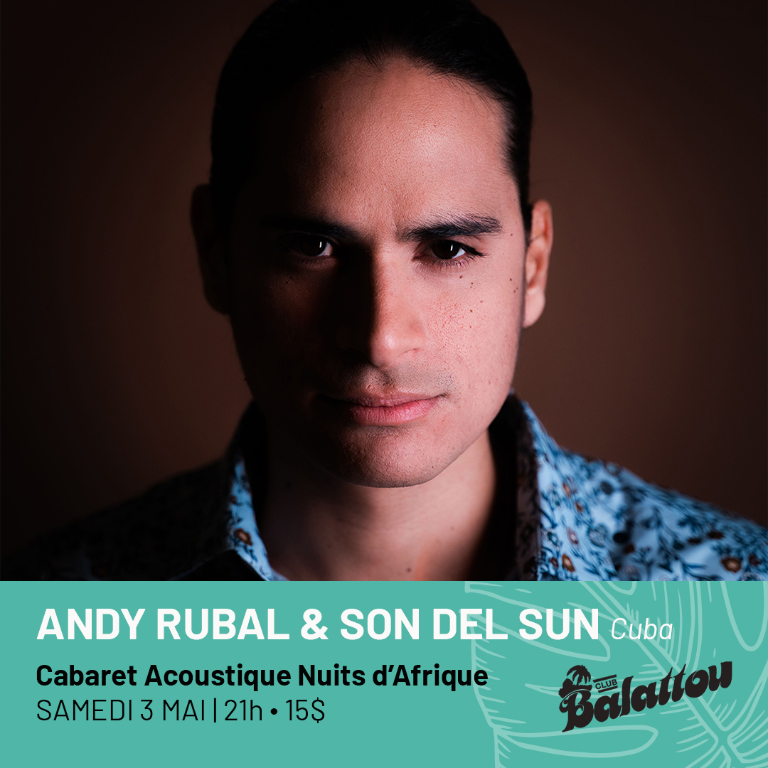 ANDY RUBAL & SON DEL SUN- Cabaret Acoustique Nuits d’Afrique