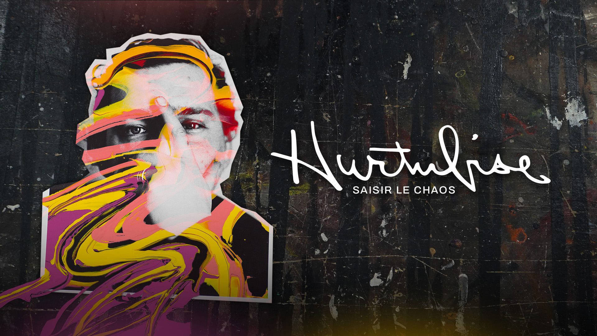 Hurtubise : Saisir le chaos