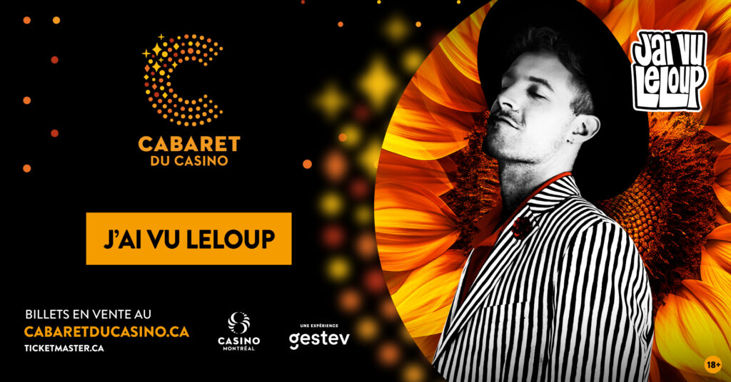 J’ai vu Leloup au Cabaret du Casino de Montréal